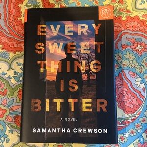 ‘Every Sweet Thing is Bitter' Novel by Samantha Crewson